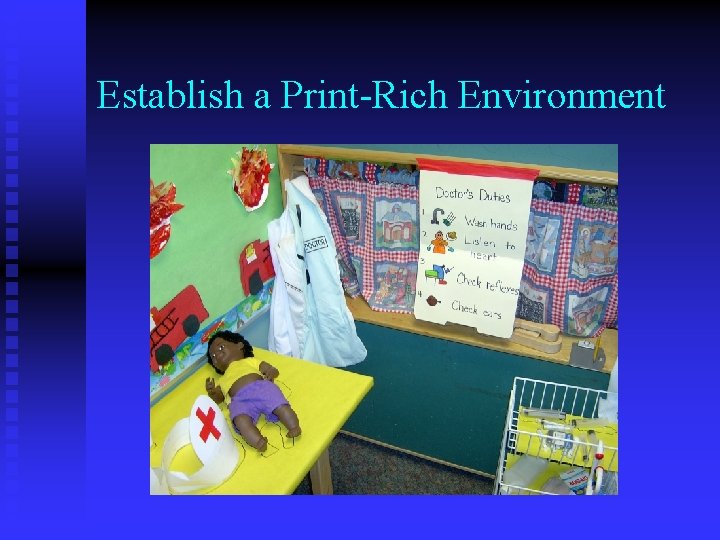 Establish a Print-Rich Environment 