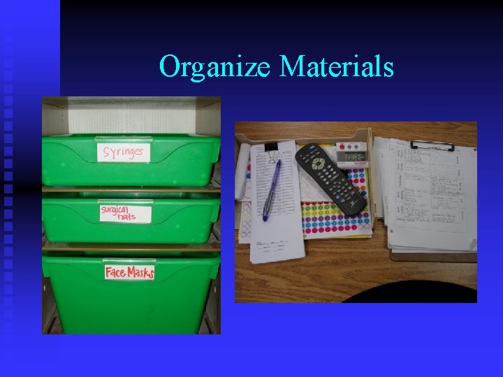 Organize Materials 