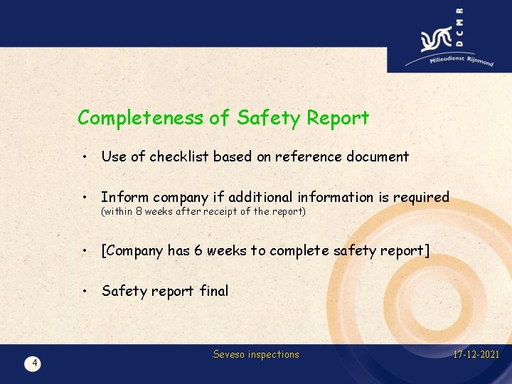 Completeness of Safety Report • Use of checklist based on reference document • Inform