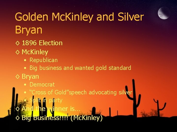 Golden Mc. Kinley and Silver Bryan ◊ 1896 Election ◊ Mc. Kinley • Republican
