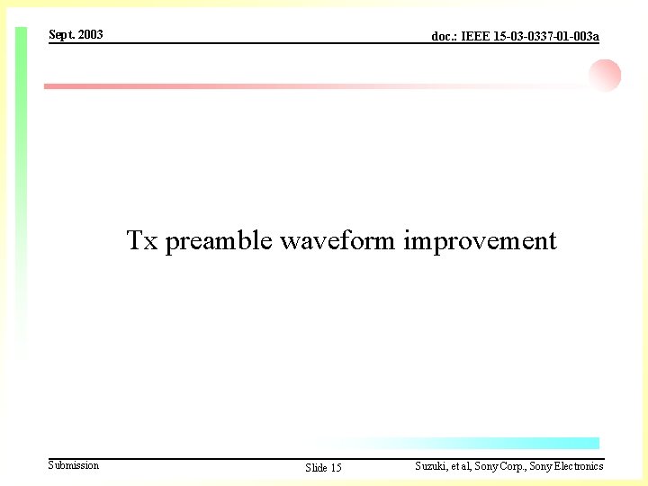 Sept. 2003 doc. : IEEE 15 -03 -0337 -01 -003 a Tx preamble waveform