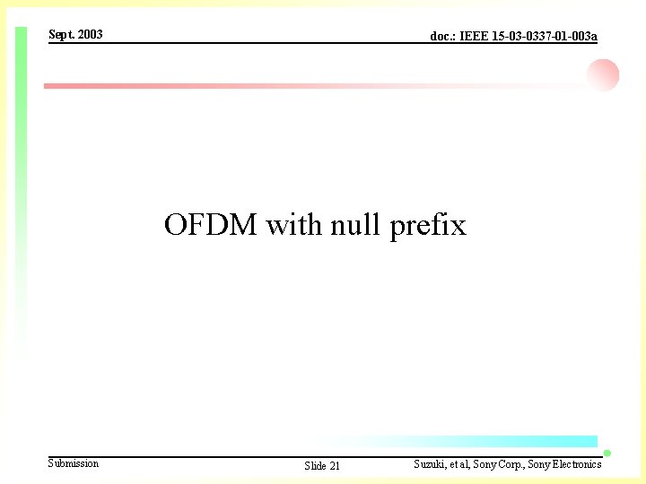 Sept. 2003 doc. : IEEE 15 -03 -0337 -01 -003 a OFDM with null