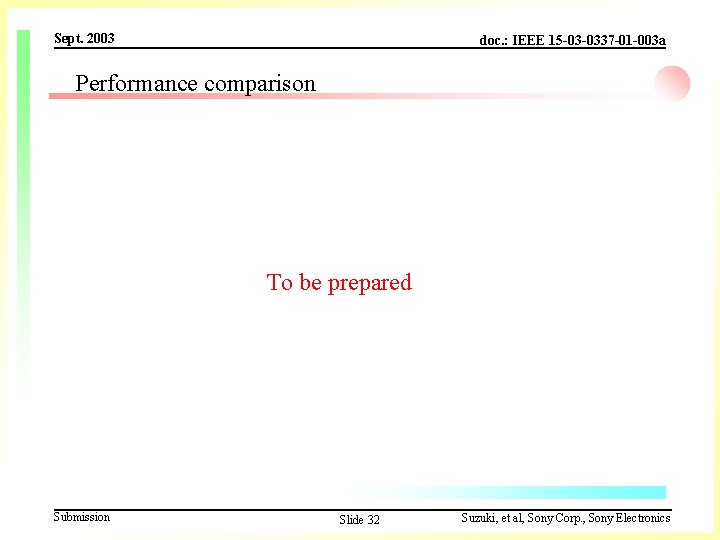 Sept. 2003 doc. : IEEE 15 -03 -0337 -01 -003 a Performance comparison To