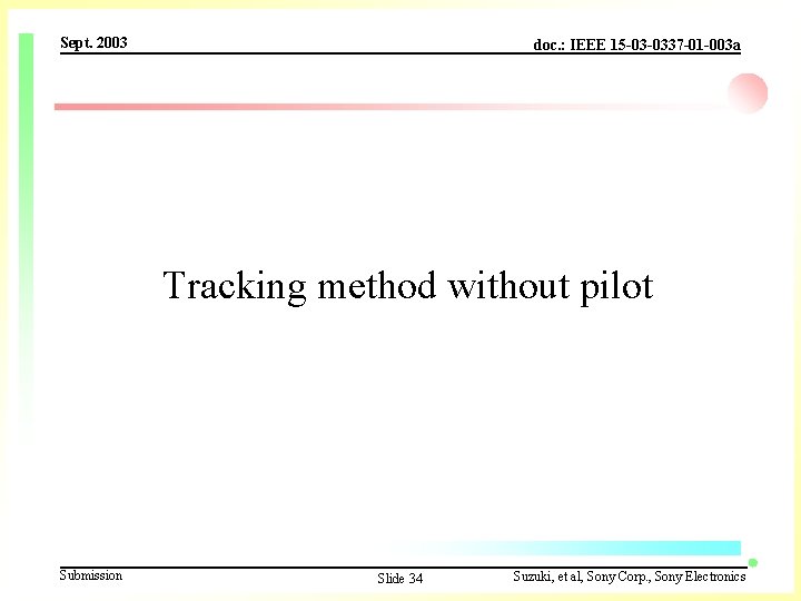 Sept. 2003 doc. : IEEE 15 -03 -0337 -01 -003 a Tracking method without