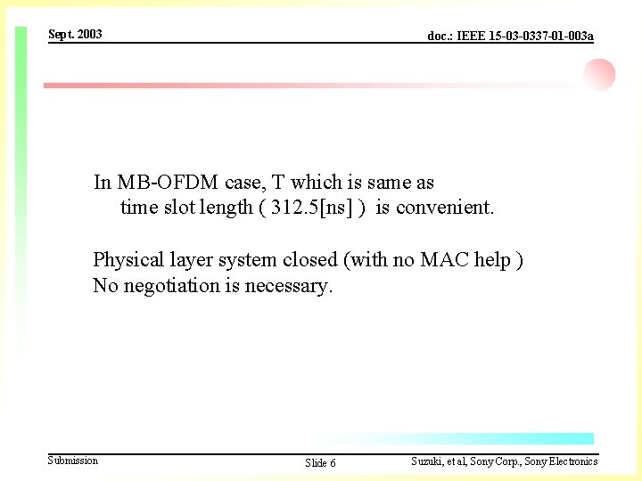 Sept. 2003 doc. : IEEE 15 -03 -0337 -01 -003 a In MB-OFDM case,