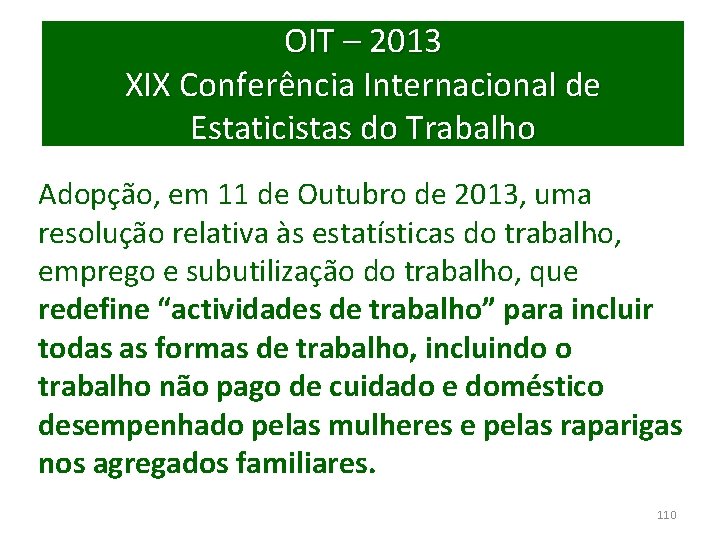 OIT – 2013 XIX Conferência Internacional de Estaticistas do Trabalho Adopção, em 11 de