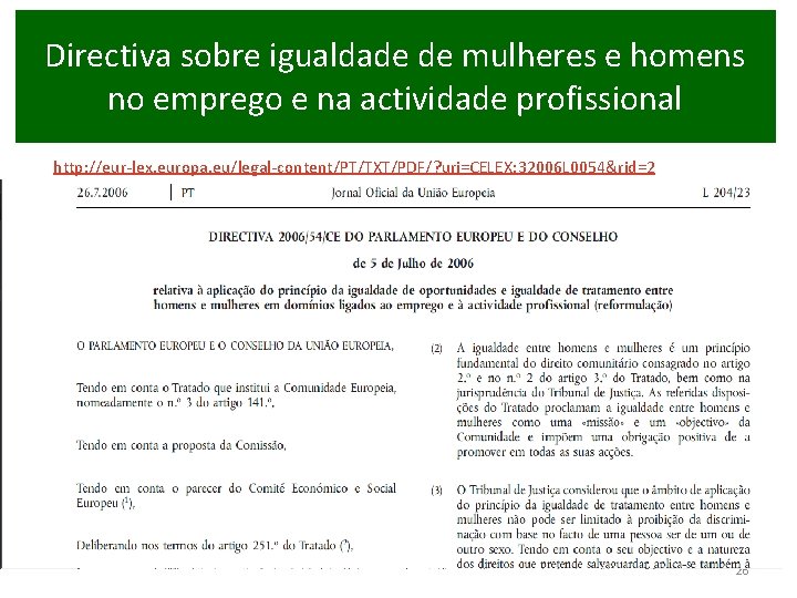 Directiva sobre igualdade de mulheres e homens no emprego e na actividade profissional http: