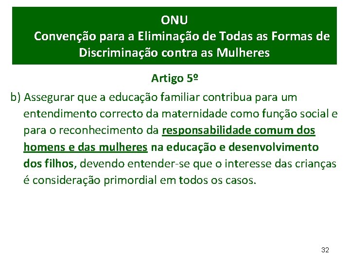 ONU Convenção para a Eliminação de Todas as Formas de Discriminação contra as Mulheres