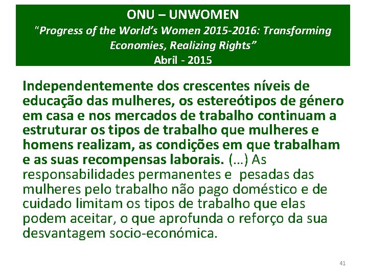 ONU – UNWOMEN “Progress of the World’s Women 2015 -2016: Transforming Economies, Realizing Rights”