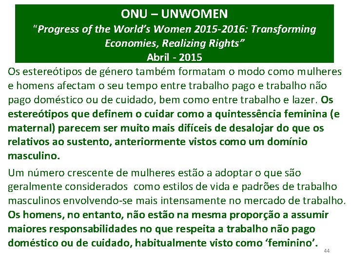 ONU – UNWOMEN “Progress of the World’s Women 2015 -2016: Transforming Economies, Realizing Rights”