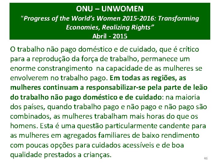 ONU – UNWOMEN “Progress of the World’s Women 2015 -2016: Transforming Economies, Realizing Rights”