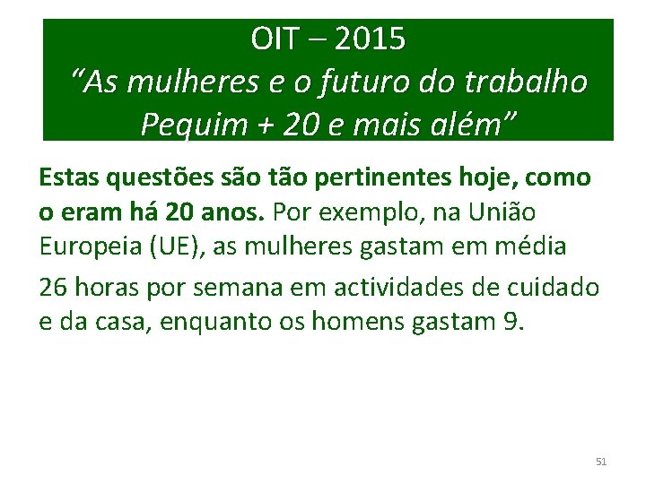 OIT – 2015 “As mulheres e o futuro do trabalho Pequim + 20 e