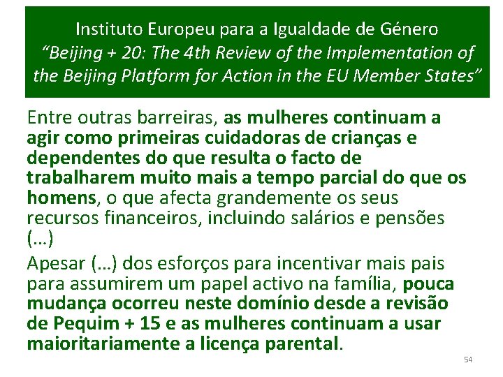 Instituto Europeu para a Igualdade de Género “Beijing + 20: The 4 th Review