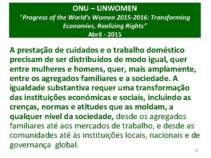 ONU – UNWOMEN “Progress of the World’s Women 2015 -2016: Transforming Economies, Realizing Rights”