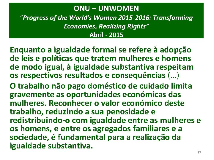 ONU – UNWOMEN “Progress of the World’s Women 2015 -2016: Transforming Economies, Realizing Rights”