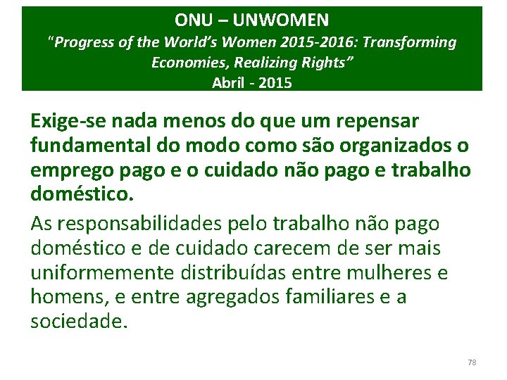 ONU – UNWOMEN “Progress of the World’s Women 2015 -2016: Transforming Economies, Realizing Rights”