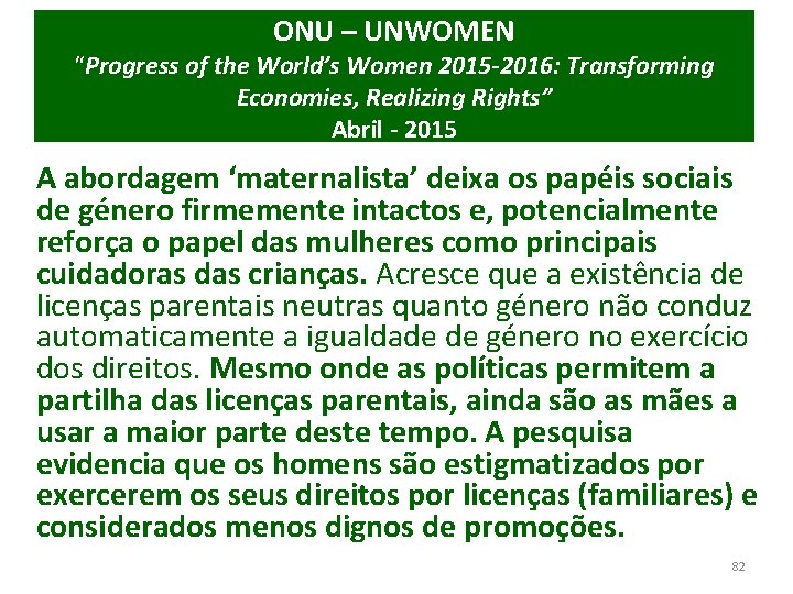 ONU – UNWOMEN “Progress of the World’s Women 2015 -2016: Transforming Economies, Realizing Rights”