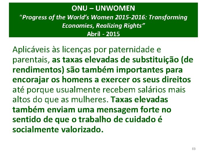 ONU – UNWOMEN “Progress of the World’s Women 2015 -2016: Transforming Economies, Realizing Rights”