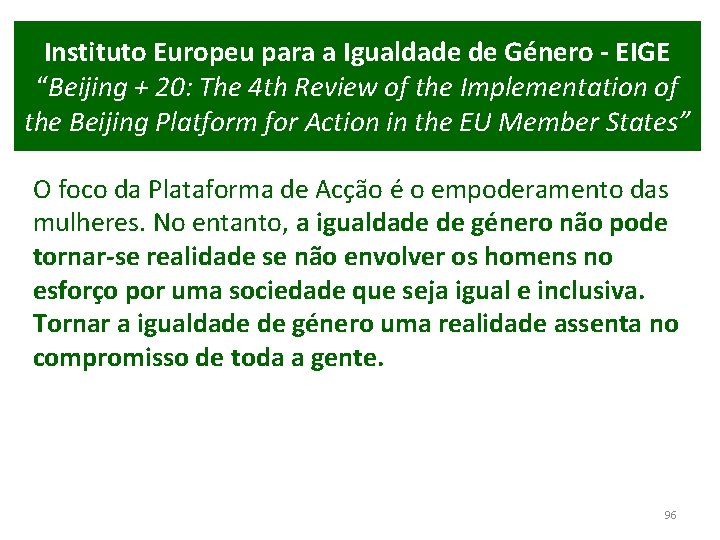 Instituto Europeu para a Igualdade de Género - EIGE “Beijing + 20: The 4