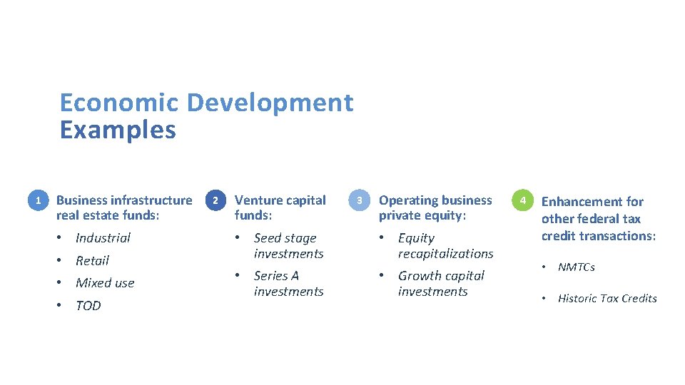 Economic Development Examples 1 Business infrastructure real estate funds: • Industrial • Retail •