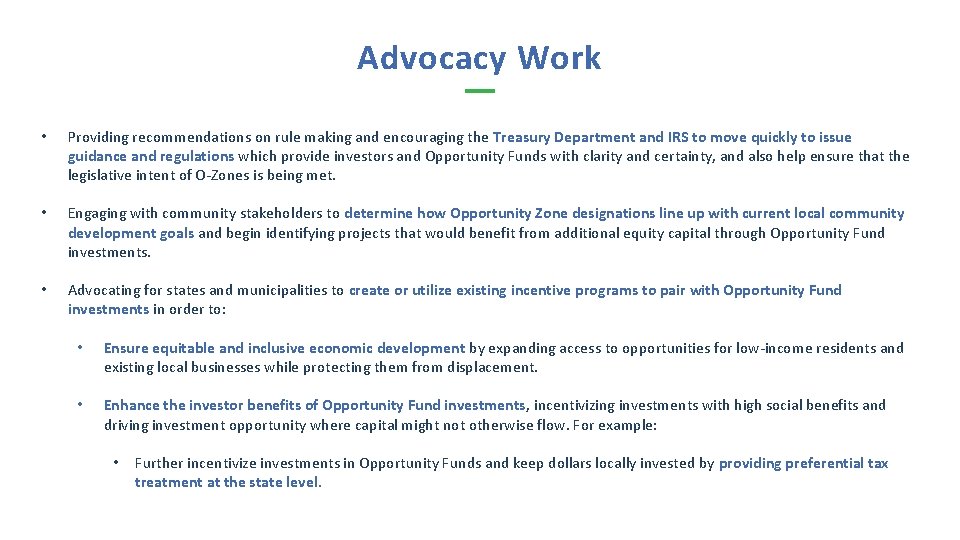 Advocacy Work • Providing recommendations on rule making and encouraging the Treasury Department and