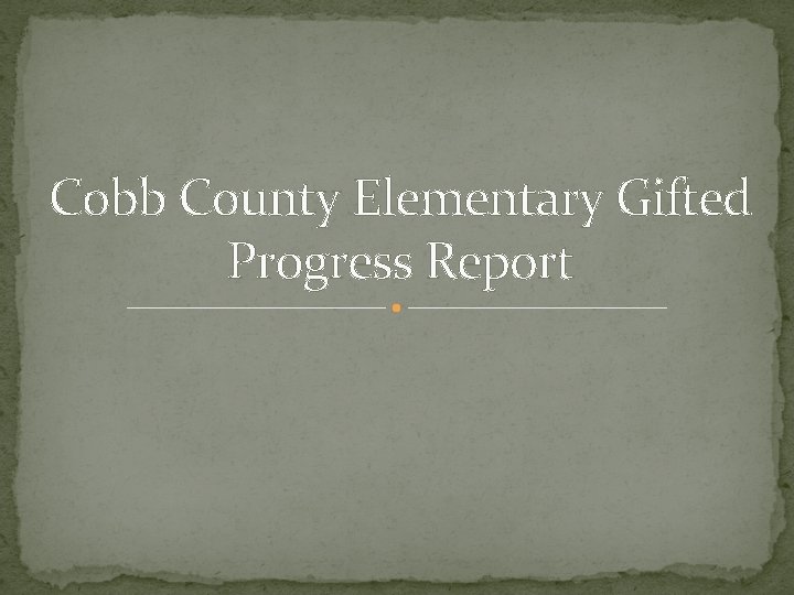 Cobb County Elementary Gifted Progress Report 