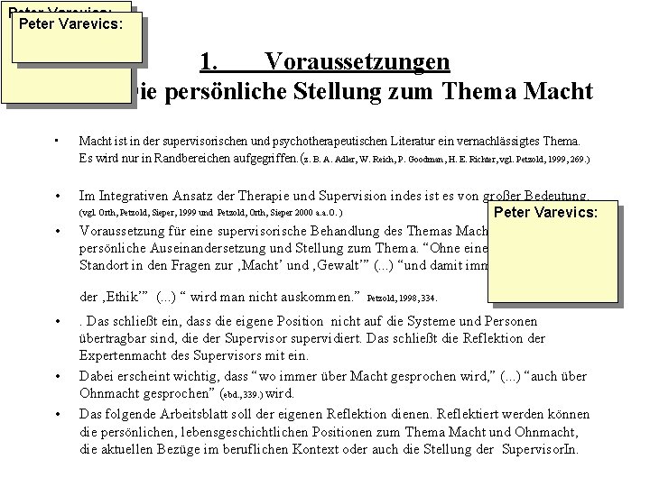 Peter Varevics: 1. 1 1. Voraussetzungen Die persönliche Stellung zum Thema Macht • Macht