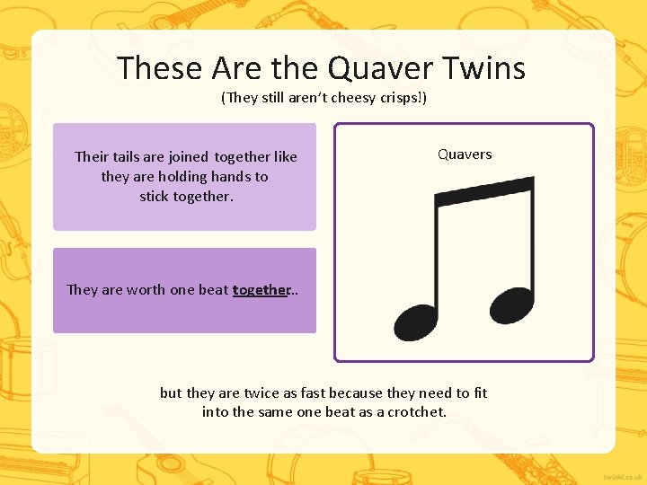 These Are the Quaver Twins (They still aren’t cheesy crisps!) Their tails are joined