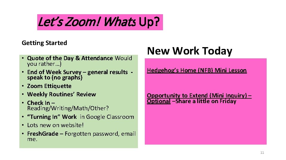 Let’s Zoom! Whats Up? Getting Started • Quote of the Day & Attendance Would