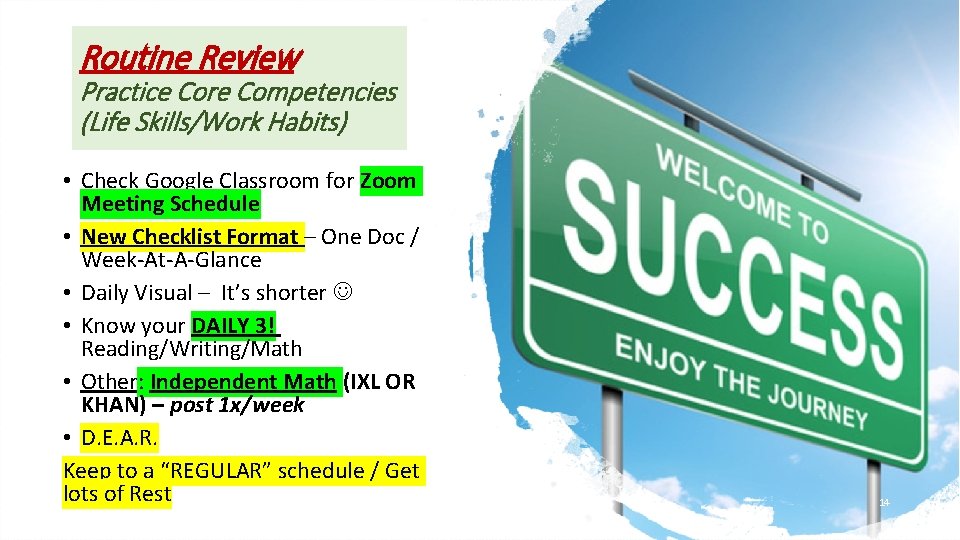 Routine Review Practice Core Competencies (Life Skills/Work Habits) • Check Google Classroom for Zoom