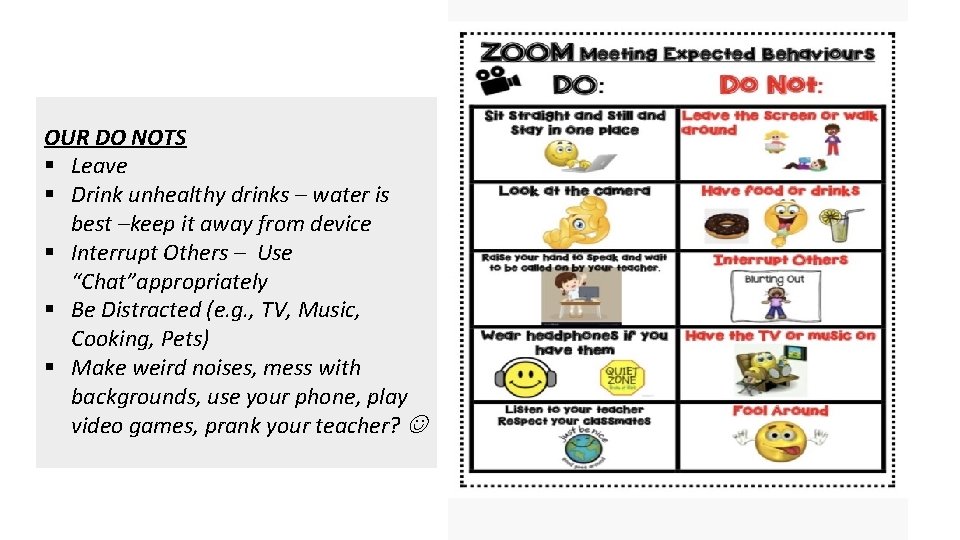 OUR DO NOTS § Leave § Drink unhealthy drinks – water is best –keep