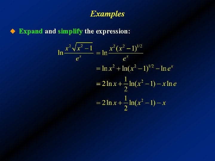 Examples u Expand simplify the expression: 