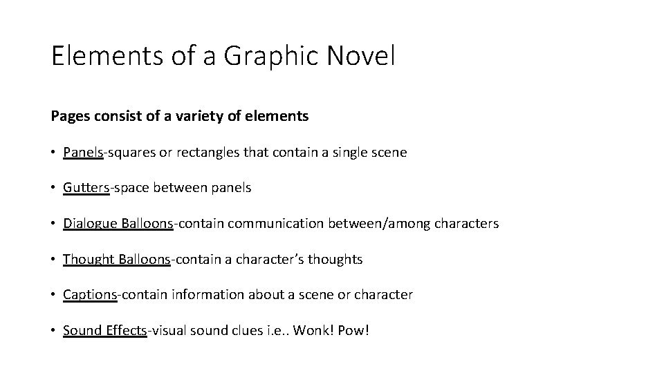 Elements of a Graphic Novel Pages consist of a variety of elements • Panels-squares