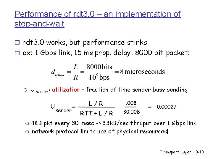 Performance of rdt 3. 0 – an implementation of stop-and-wait r rdt 3. 0