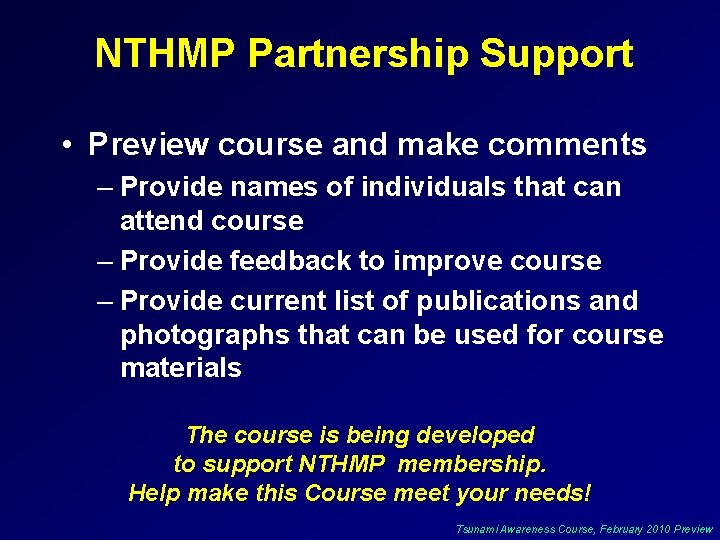 NTHMP Partnership Support • Preview course and make comments – Provide names of individuals