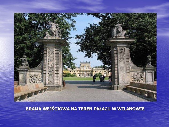 BRAMA WEJŚCIOWA NA TEREN PAŁACU W WILANOWIE 