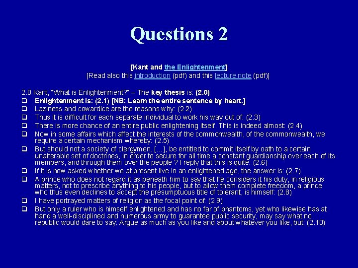 Questions 2 [Kant and the Enlightenment] [Read also this introduction (pdf) and this lecture