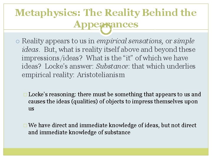 Metaphysics: The Reality Behind the Appearances Reality appears to us in empirical sensations, or Metaphysics: The Reality Behind the Appearances Reality appears to us in empirical sensations, or