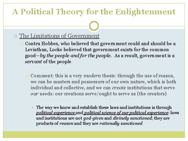 A Political Theory for the Enlightenment The Limitations of Government � Contra Hobbes, who A Political Theory for the Enlightenment The Limitations of Government � Contra Hobbes, who