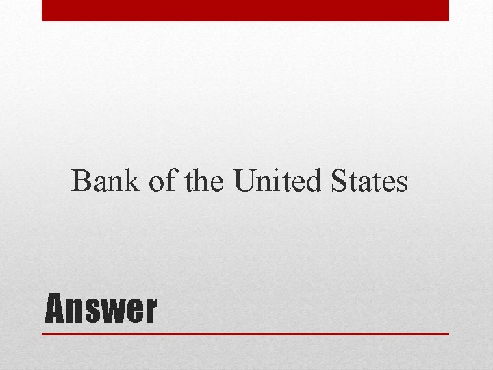 Bank of the United States Answer 