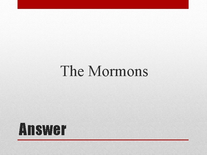 The Mormons Answer 