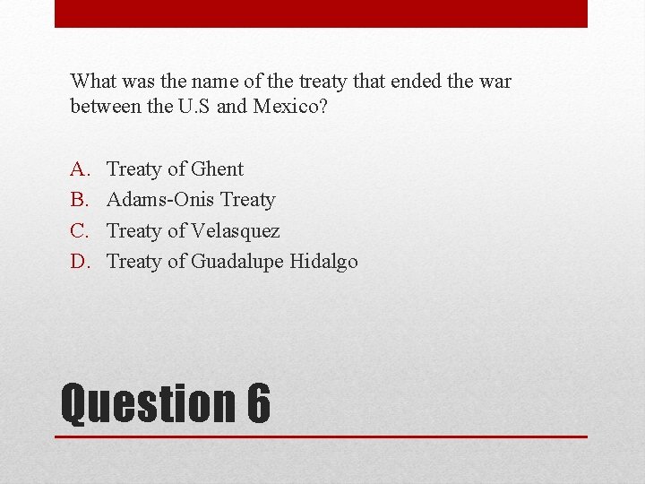 What was the name of the treaty that ended the war between the U.