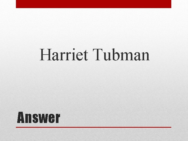 Harriet Tubman Answer 
