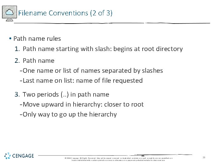 Filename Conventions (2 of 3) • Path name rules 1. Path name starting with