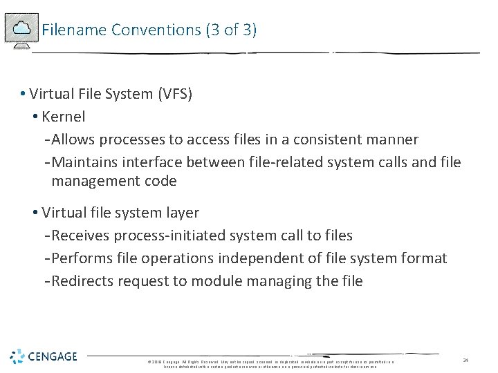 Filename Conventions (3 of 3) • Virtual File System (VFS) • Kernel - Allows