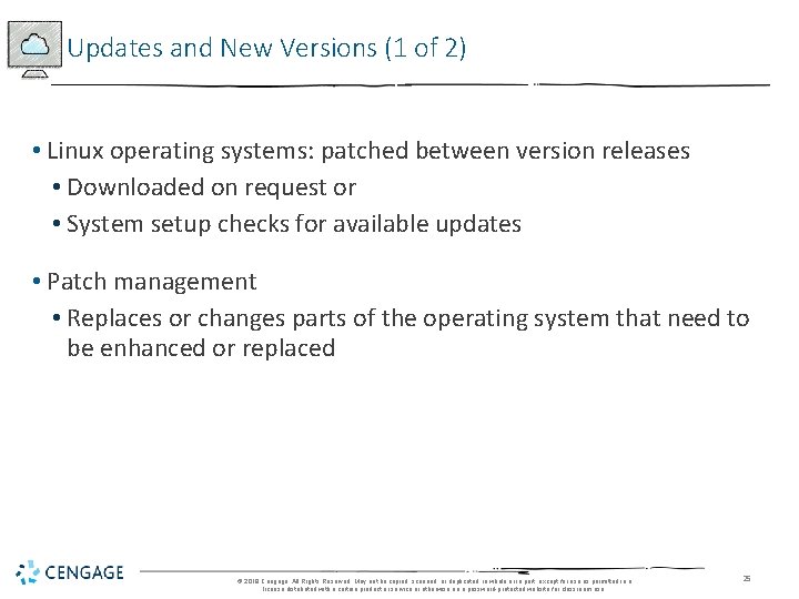 Updates and New Versions (1 of 2) • Linux operating systems: patched between version