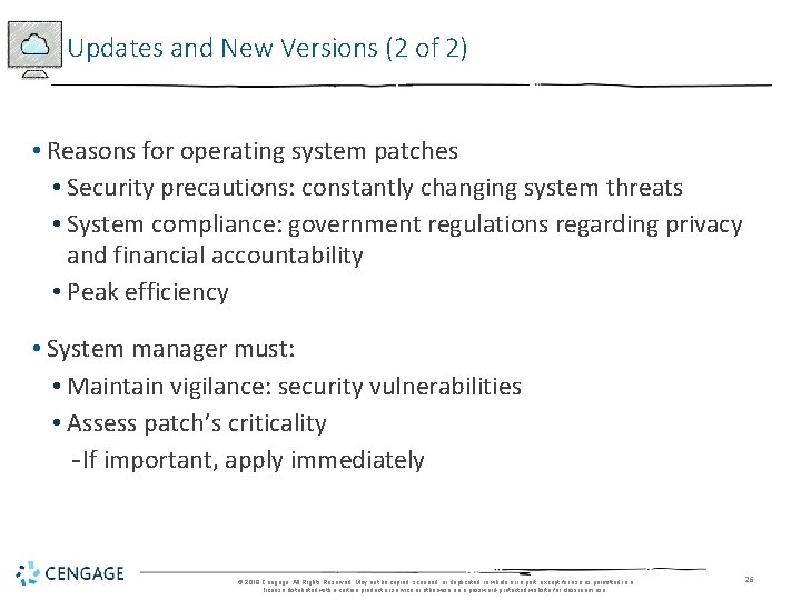 Updates and New Versions (2 of 2) • Reasons for operating system patches •