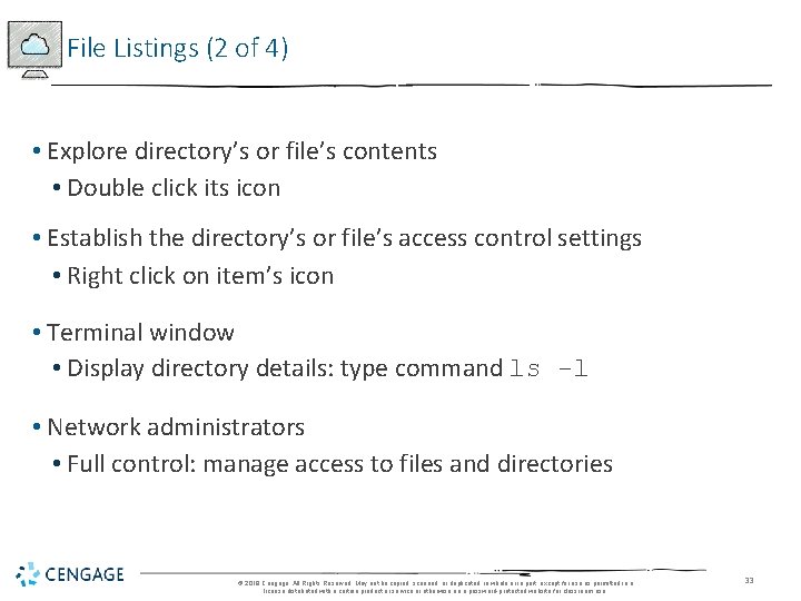 File Listings (2 of 4) • Explore directory’s or file’s contents • Double click