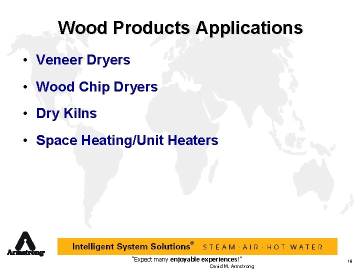 Wood Products Applications • Veneer Dryers • Wood Chip Dryers • Dry Kilns •