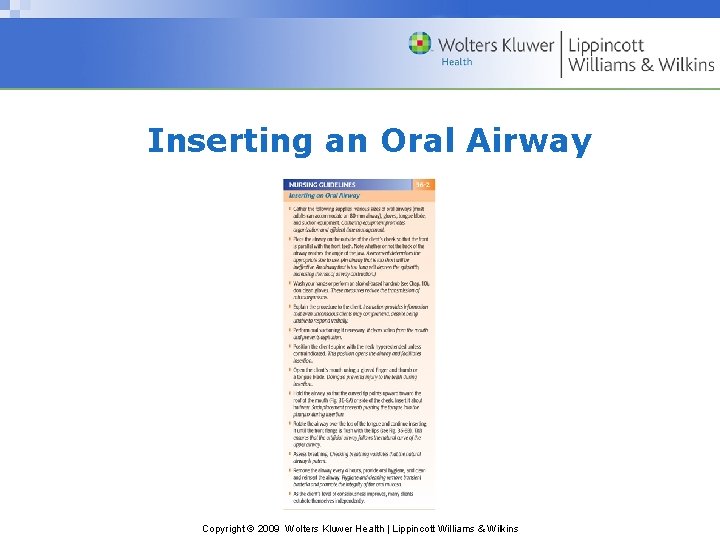 Inserting an Oral Airway Copyright © 2009 Wolters Kluwer Health | Lippincott Williams &